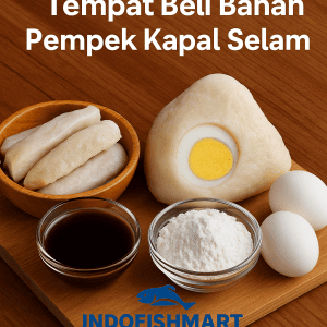 bahan pempek kapal selam