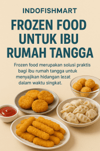 Frozen Food untuk Ibu Rumah Tangga