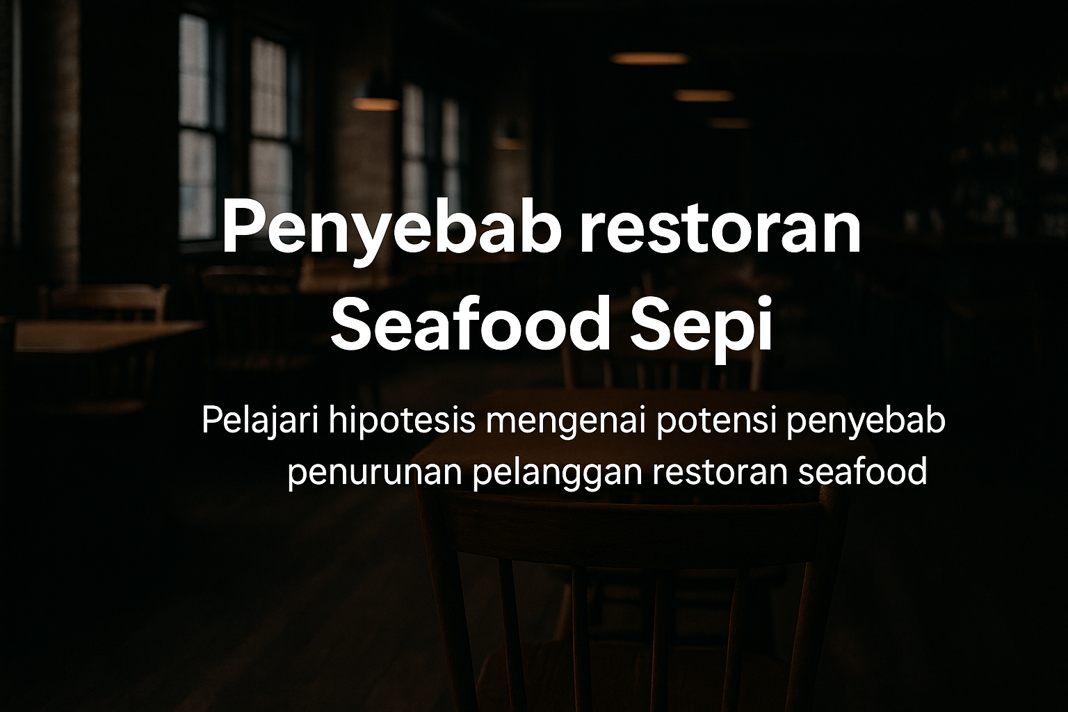 Penyebab Restoran Seafood Sepi
