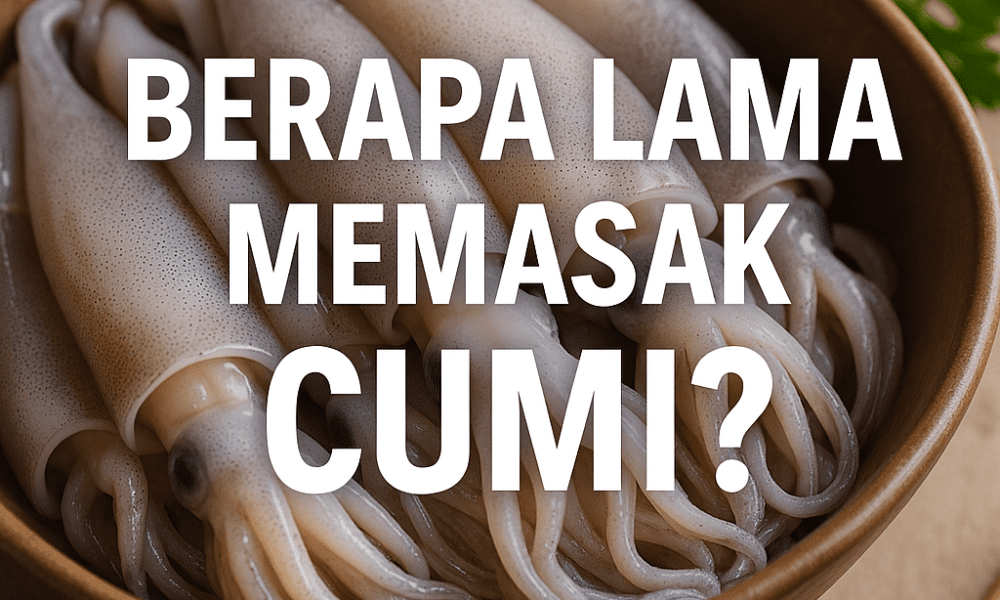 Berapa Lama Memasak Cumi