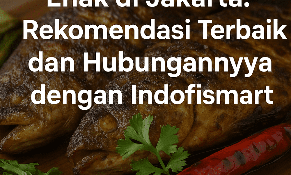 Tempat Ikan Bakar Enak di Jakarta